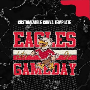 Könnte beinhalten: Anpassbare Canva-Vorlage mit rotem und weißem Design. Das Wort "EAGLES" wird in fetten roten Buchstaben mit einem Cartoon-Adler-Maskottchen angezeigt. Der Text "Let's Go Gameday" ist ebenfalls enthalten.