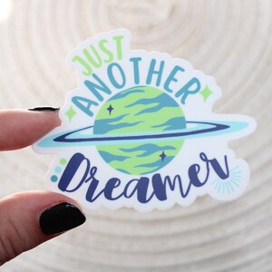 Just Another Dreamer Sticker | Laptop Sticker | Water Bottle Sticker | Water Proof Sticker | Scratch Proof Sticker | Stickers
