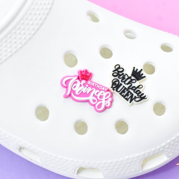 Birthday Croc Charms, Birthday Princess Shoe Charms, Birthday Queen Croc Charm