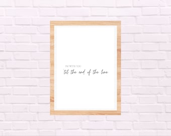 I’m With You Til The End Of The Line Captain America Winter Soldier Avengers Bucky Barnes Steve Rogers Print