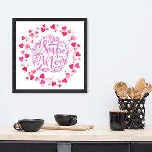 Arte para presente da mãe - super mãe pendurada na parede - impressão do dia das mães - presente para ela - pôster emoldurado
