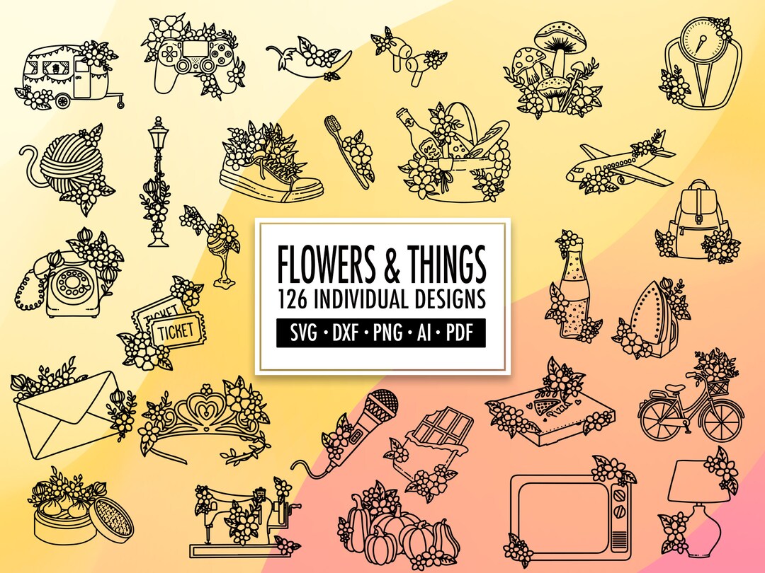 Flowers and Things SVG Bundle Ai Svg Pdf Png Dxf Etsy