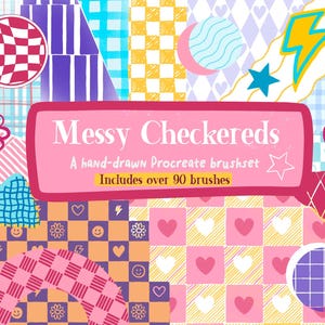 May include: A digital art graphic with diverse colourful patterns, including checkerboards, stripes, and hearts. The text "Messy Checkereds" is displayed in a pink banner, advertising a hand-drawn Procreate brushset with over 90 brushes.