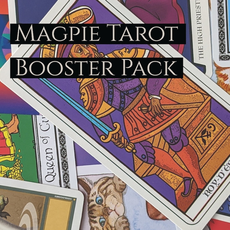 A photo with a mix of tarot cards from different decks both indie and commercial and the text "Magpie Tarot Booster Pack"