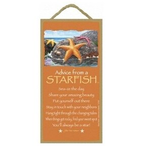 May include: A rectangular wall hanging with a starfish theme. The top features a picture of starfish on a rock. The bottom has text that reads "Advice from a Starfish" and inspirational quotes. A tan rope is attached for hanging.