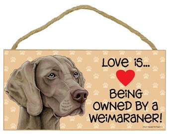 Love is... Being owned by a Weimaraner With Pawprints Heart Dog Sign Made In USA Wood Hanging Sign Gift 10" X 5" Fast FREE Shipping NEW 788