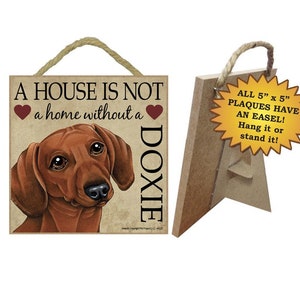 A house is not a home Doxie Redish Dachshund Table Top Or Wall Hanging Wood Dog Sign Made In USA Gift Home Decor 5" X 5" Free Shipping E9