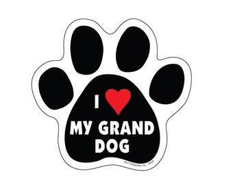 I Heart (love) My Grand Dog Cute Paw Print Dog Magnet Car Fridge Locker Any Metal Surface UV resistant Made In USA 5"x5" New FREE Shipping