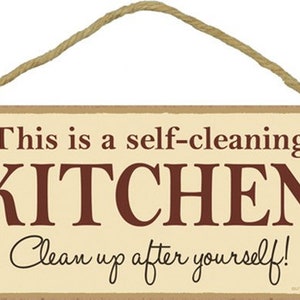 This is a self-cleaning kitchen Clean up after yourself!  Nice Funny Made In USA Hanging Wood Sign 10&quot; X 5&quot; Fast FREE Shipping NEW 660