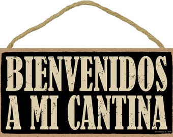 Bienvenidos A Mi Cantina Welcome to my Cantina Great Bar Home Man Cave Hanging Wood Sign Made In The USA 10&quot; X 5&quot; Fast FREE Shipping NEW 879