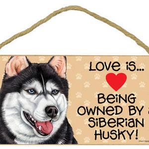 Love is... Being owned by a Siberian Husky! Cute With Paw Prints Heart Dog Sign Made In USA Wood Hanging Sign Gift 10&quot;X5&quot; FREE Shipping 792