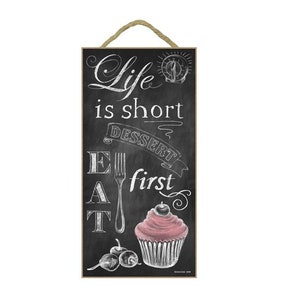 Life is short Eat Dessert first Chalk Art Look Cute Cupcake Nice Hanging Wood Sign Made In USA Gift Home 10"X5" Free Shipping NEW 955