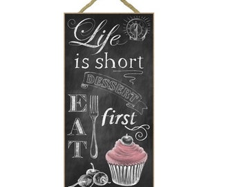 Life is short Eat Dessert first Chalk Art Look Cute Cupcake Nice Hanging Wood Sign Made In USA Gift Home 10"X5" Free Shipping NEW 955