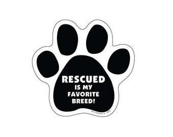 Rescued is my favorite breed! Cute Paw Print Dog or Cat Magnet Car Fridge Locker Any Metal Surface Made In USA 5&quot;x5&quot; New FREE Shipping