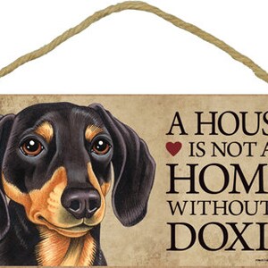 Una casa no es un hogar sin un perro salchicha Doxie Blk Tan con corazones que cuelgan letrero de madera para perros Hecho en EE. UU. Regalo Inicio 10 &quot;X5&quot; Envío gratis NUEVO S7