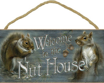 Welcome to the Nut House Cute Funny Hanging Wood Sign Plaque Made In USA 10X5 Gift Family Friends Free Shipping New 577