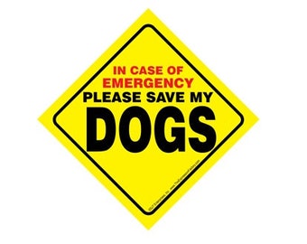 In Case Of Emergency Please Save My Dogs Durable Plastic Bright Yellow Easy Read Window Sign Suction Cup Made In USA 4.5"x4.5" FREE Shipping