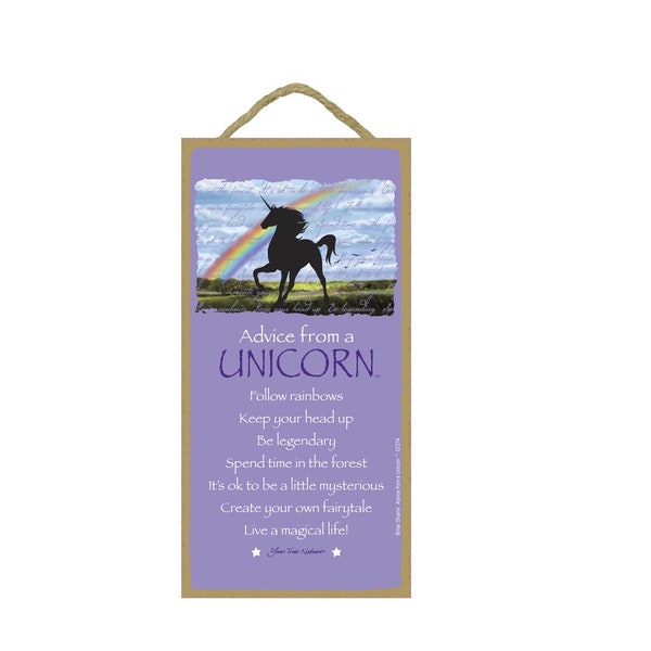 Advice from a Unicorn Follow rainbows Be legendary Create your own fairy tale... Made In USA Wood Sign 10"X5" Fast FREE Shipping NEW D93