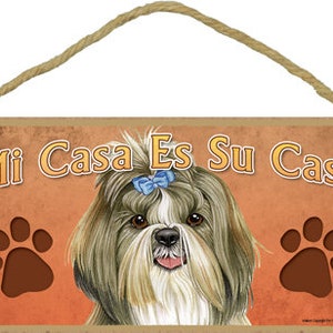 May include: A rectangular wooden sign with the phrase "Mi Casa Es Su Casa" and a Shih Tzu dog illustration. The sign has a rope hanger and paw prints on a brown background.