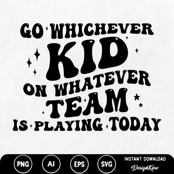 Go Whichever Kid On Whatever Team Is Playing Today Baseball Mom Svg Png funny baseball svg baseball png Whichever Team Baseball mom Sports