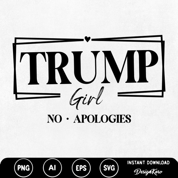 Trump Girl No Apologies Png Svg Maga svg png America Tumbler women for trump SVG Mesy Bun Trump Gift a Trump Girl Cricut Election 2024