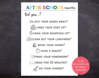 May include: A printable checklist for kids with a rainbow colored "After School Reminders" title. The checklist includes tasks like putting away shoes, hanging up a coat, cleaning out a lunchbox, washing hands, having a snack, finishing homework, reading for 20 minutes, and doing chores. The checklist also includes the text "Also includes an editable version".