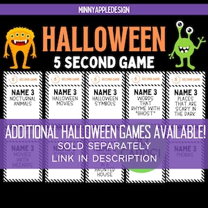 Peut inclure: Un fond violet avec une bordure ray&eacute;e noire et blanche. Le texte "HALLOWEEN 5 SECOND GAME" est en orange et noir. Il y a cinq cartes avec le texte "NAME 3" et un d&eacute;fi sur le th&egrave;me d'Halloween. Le texte "ADDITIONAL HALLOWEEN GAMES AVAILABLE! SOLD SEPARATELY LINK IN DESCRIPTION" est en blanc avec un contour noir.