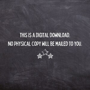May include: Blackboard with white text that reads "THIS IS A DIGITAL DOWNLOAD. NO PHYSICAL COPY WILL BE MAILED TO YOU." There are three white stars drawn below the text.