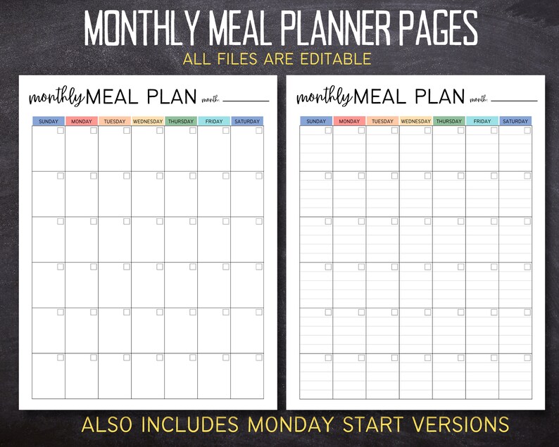 May include: Two printable monthly meal planner pages with a grid layout. The pages are labelled "monthly meal plan" and include the days of the week: Sunday, Monday, Tuesday, Wednesday, Thursday, Friday, and Saturday. The text "ALSO INCLUDES MONDAY START VERSIONS" is at the bottom of the page.