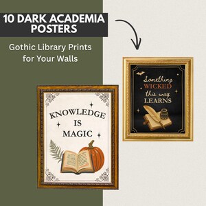 Puede incluir: Dos p&oacute;steres enmarcados con temas dark academia. Uno presenta un fondo crema con el texto KNOWLEDGE IS MAGIC, un helecho, un libro abierto y una calabaza. El otro tiene un fondo negro con el texto Something WICKED this way LEARNS, una pluma, un tintero y un libro.