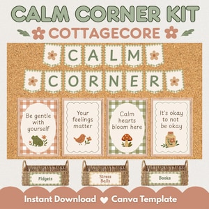 Puede incluir: Un kit Calm Corner cottagecore que incluye una pancarta con el texto CALM CORNER, cuatro pósteres con frases como Be gentle with yourself, Your feelings matter, Calm hearts bloom here, It's okay to not be okay, y tres cestas etiquetadas como Fidgets, Stress Balls y Books.