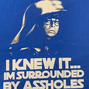 Gently Used Spaceballs I’m surrounded by A holes t shirt 4XL