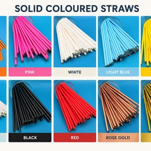 May include: A collection of solid colored straws arranged in ten distinct groups, labeled as orange, pink, white, light blue, yellow, iridescent, black, red, rose gold, and gold. The text SOLID COLOURED STRAWS is displayed at the top of the image.
