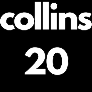 May include: White text on a black background reads "collins 20".