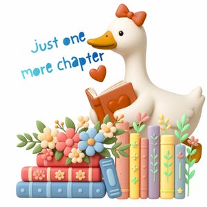 Peut inclure: Un canard blanc au bec orange portant un nœud rouge sur la tête tient un livre ouvert avec un cœur. Le texte "Just one more chapter" est écrit en bleu. En dessous se trouvent des piles de livres colorés ornés de motifs floraux.