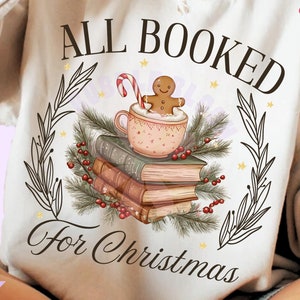 All Booked for Christmas PNG, Christmas Books PNG, Book Lover Sublimation Design, Christmas Librarian Png, Bookish Png