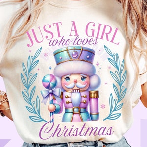 Cute Girly Nutcracker PNG, Just a Girl Who Loves Christmas Png, Sublimação de Natal Pink Coquette, Design de Natal Pastel Fofo, Natal Rosa