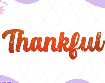 Distressed Thankful PNG: Trendy Thanksgiving Sublimation (Digital Download)