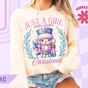 Cute Girly Nutcracker PNG, Just a Girl Who Loves Christmas Png, Pink Coquette Christmas Sublimation, Cute Pastel Christmas Design, Pink Xmas