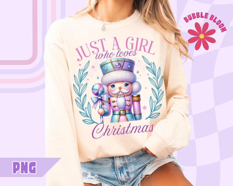 Cute Girly Nutcracker PNG, Just a Girl Who Loves Christmas Png, Pink Coquette Christmas Sublimation, Cute Pastel Christmas Design, Pink Xmas
