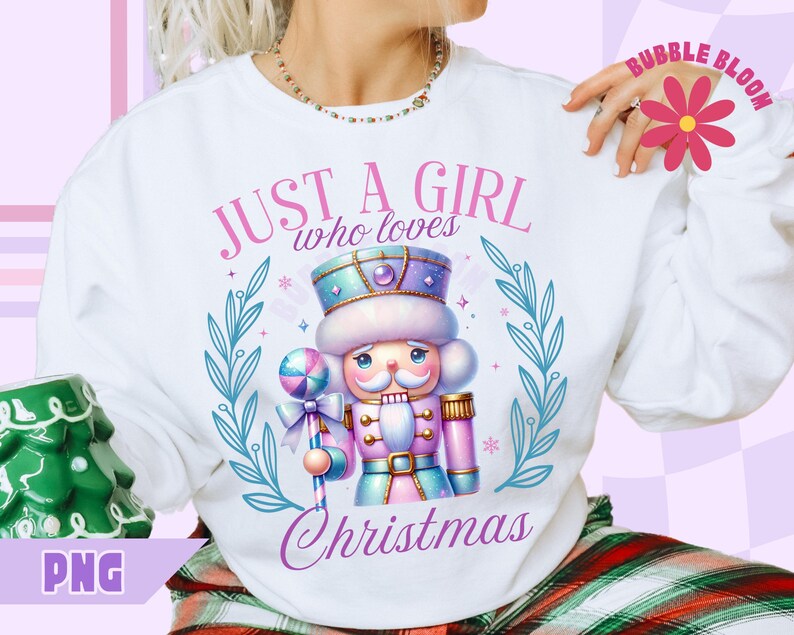 Cute Girly Nutcracker PNG, Just a Girl Who Loves Christmas Png, Pink Coquette Christmas Sublimation, Cute Pastel Christmas Design, Pink Xmas