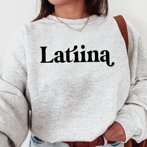 Latina Crew - Latina shirt - Latinx Shirt - Hispanic Shirt - Women Shirt - Educated latina - Latina Owned - Gift for Him Her
