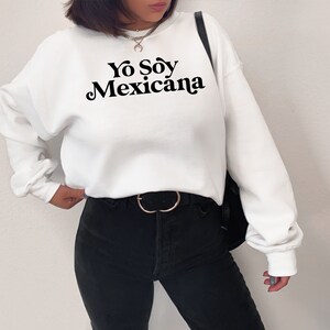 Yo Soy Mexicana Sweater - Empowered Latina crew neck - Hispanic Latina sweatshirt - Women Sweat shirt - Brown Pride - Gift for Him Her