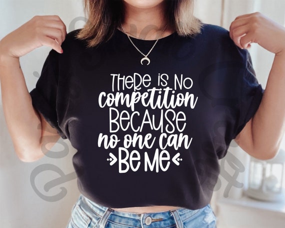 There is No Competition Tee Funny Quotes Shirt Funny Shirt - Etsy There is No Competition Tee Funny Quotes Shirt Funny Shirt - Etsy