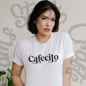 Cafecito tee - Latina Coffee shirt - Latin Shirt - Hispanic Shirt - Women Shirt - Educated latina - Brown Pride Shirt - Gift for Her  Coffee