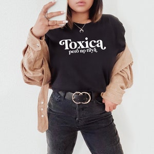 Toxica - Empowered Latina shirt - Latina Shirt - Hispanic Shirt - Women Shirt - Toxica - Brown Pride Shirt - Gift for Him Her