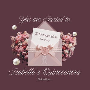 May include: An invitation design for Isabella's Quincea&ntilde;era, featuring a pink envelope with a bow, a floral arrangement, and pearls. The invitation card displays the date: October 22, 2026, Saturday. The background is a deep burgundy color.