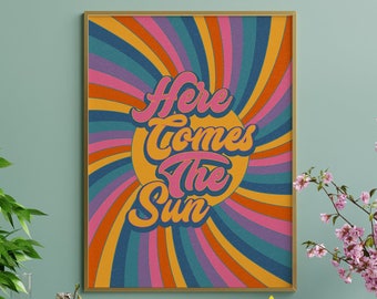 Retro Quote Wall Print, Positive Quote Poster, Trendy 70s Poster, Retro Wall Art, Here Comes The Sun, 70s Print, Retro Aesthetic, Dorm Decor