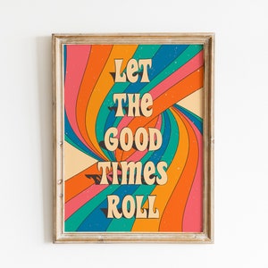 70s Wall Art, 70s Decor, Let The Goods Time Roll, Positive Quote Print, 70s Rainbow Print, Trendy Wall Art, Retro Dorm Decor, Vintage Poster