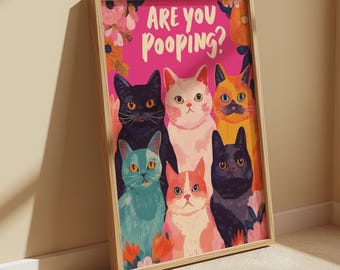 Funny Cat Bathroom Print: "Are You Pooping?" Quirky Dorm Art